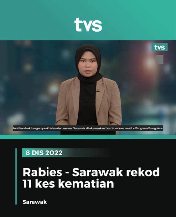 Rabies- Sarawak Rekod 11 Kes Kematian (8 Disember 2022)